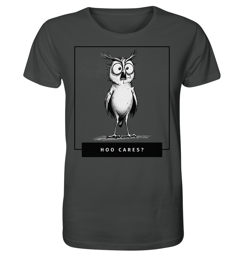 Hoo Cares ? - Organic Shirt