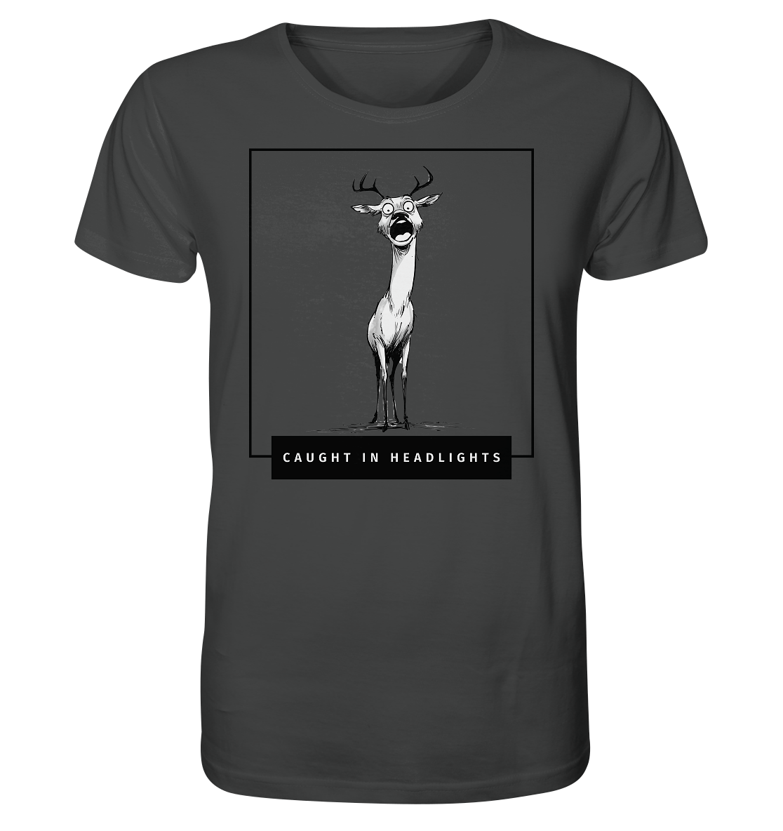 Caught in Headlights - Organic Shirt