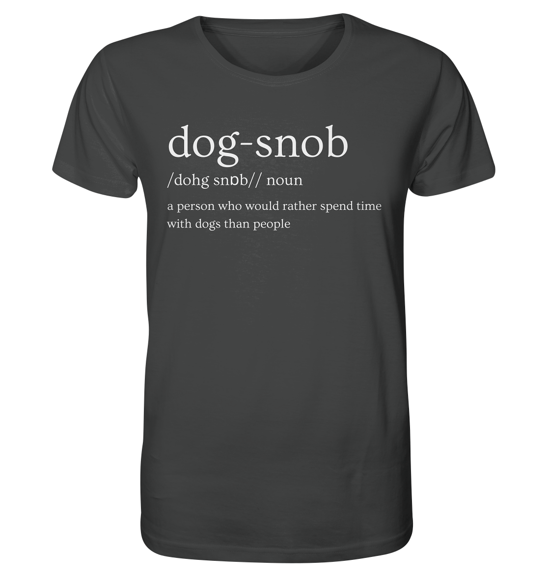 The Dog Snob - Organic Shirt