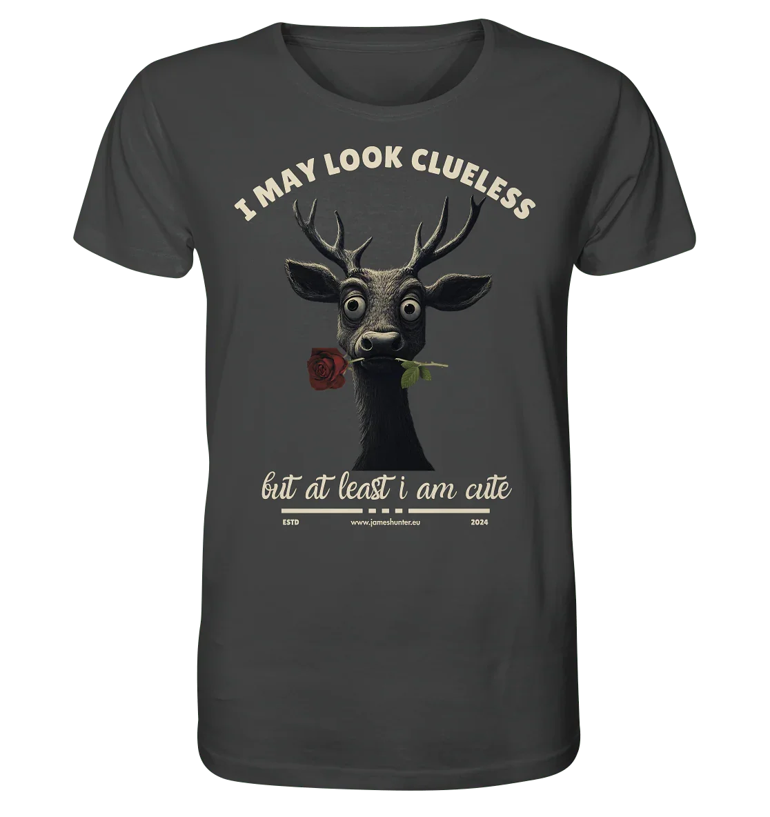 I May Look Clueless, But At Least I Am Cute - Organic Shirt