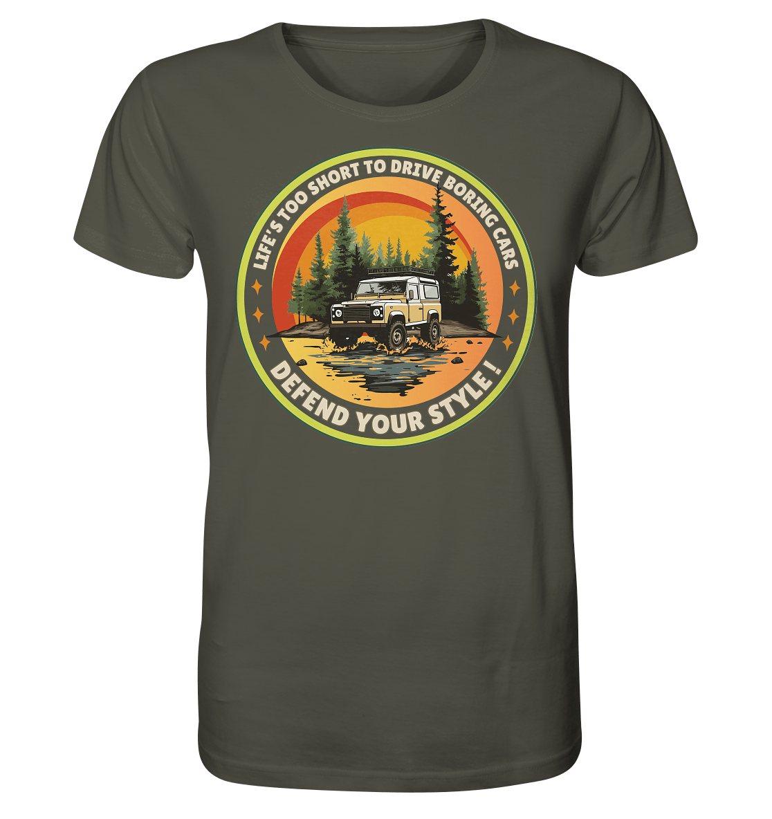 Life's too short to drive boring cars - Defend your Style - Organic Shirt