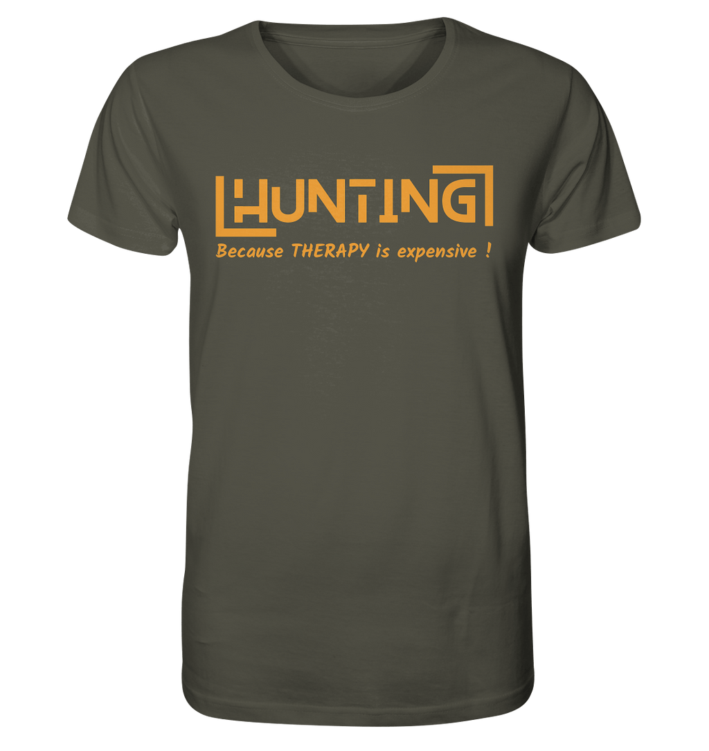 HUNTING - Because Therapy is too expensive - Organic Shirt
