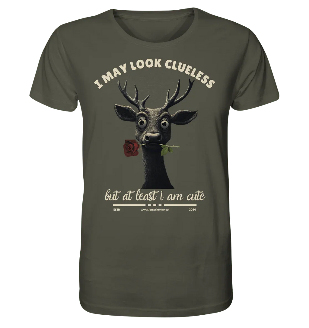 I May Look Clueless, But At Least I Am Cute - Organic Shirt