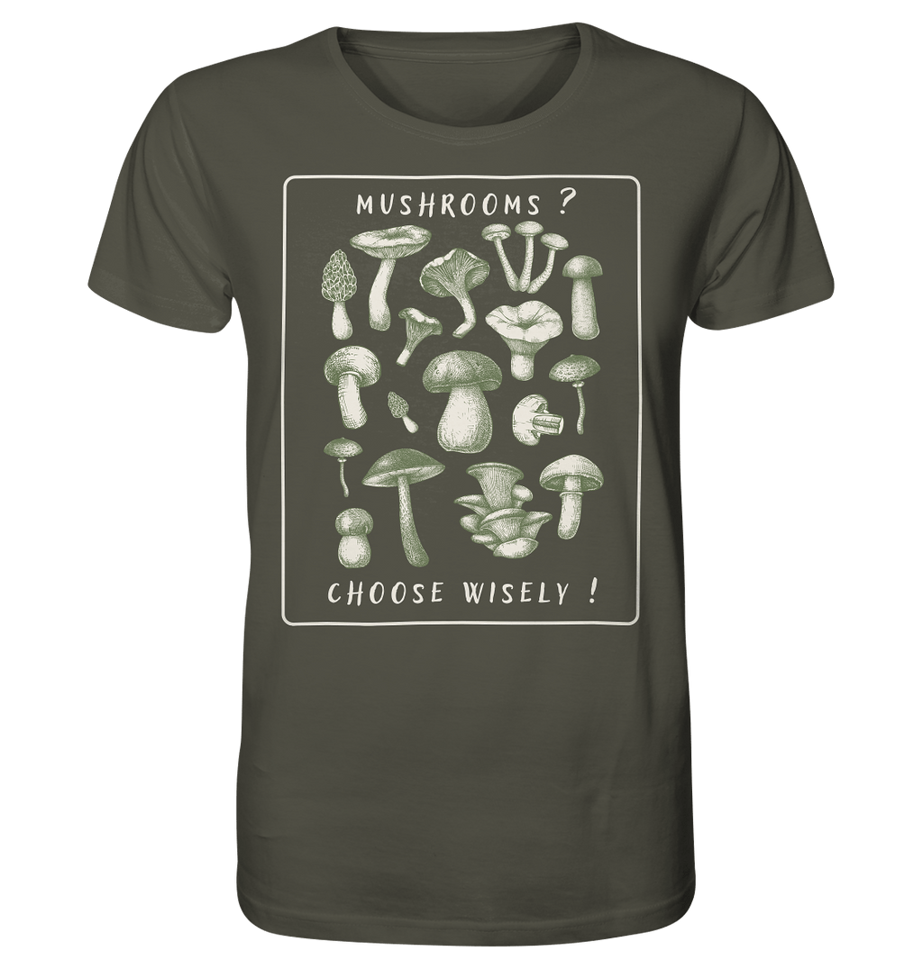 Mushrooms ? Choose Wisely! - Organic Shirt