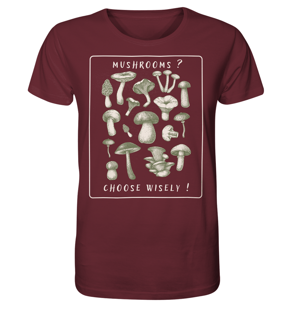 Mushrooms ? Choose Wisely! - Organic Shirt