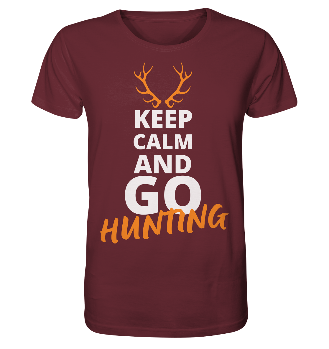 Keep calm and GO Hunting - Organic Shirt