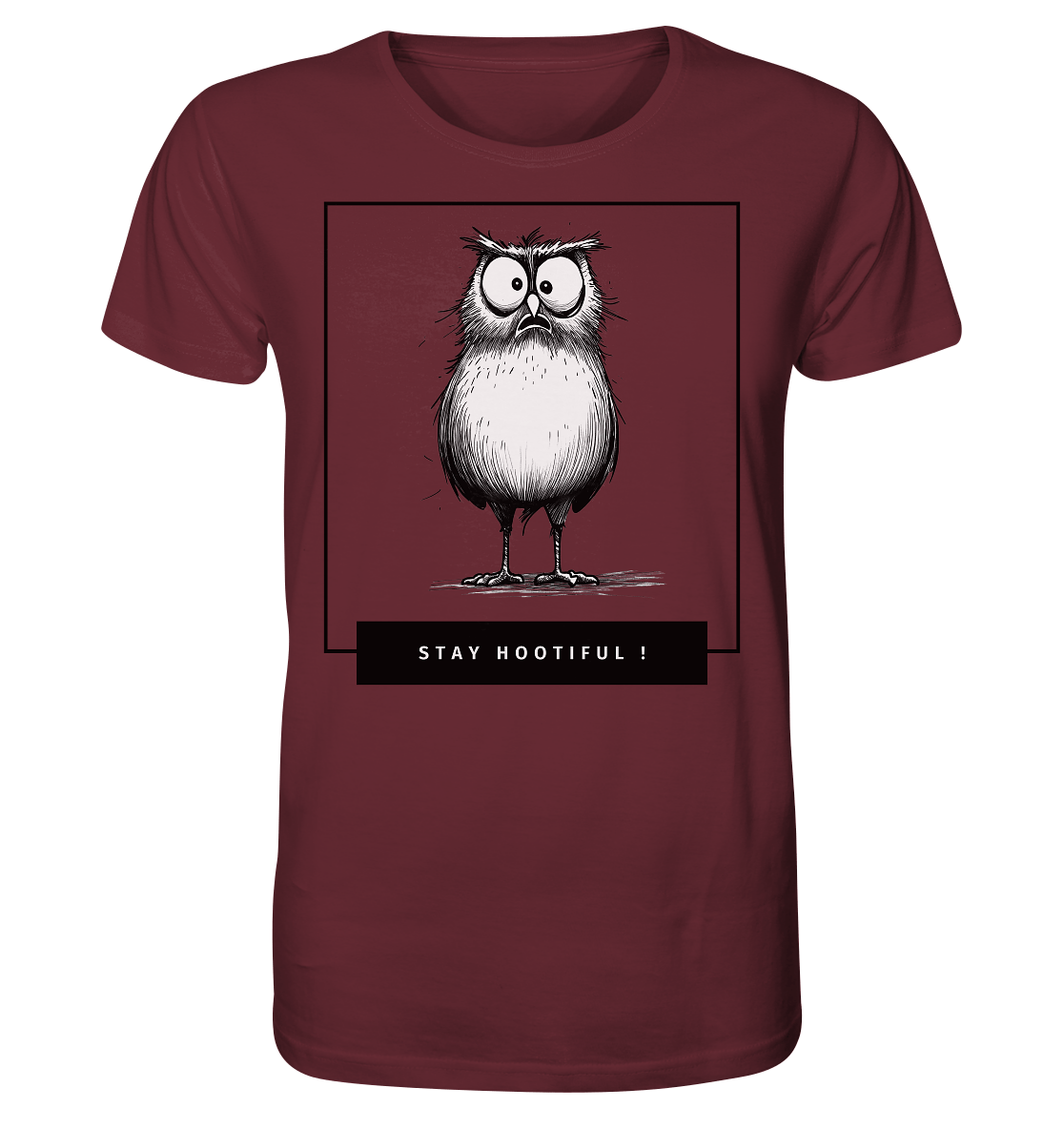 Stay Hootiful ! - Organic Shirt