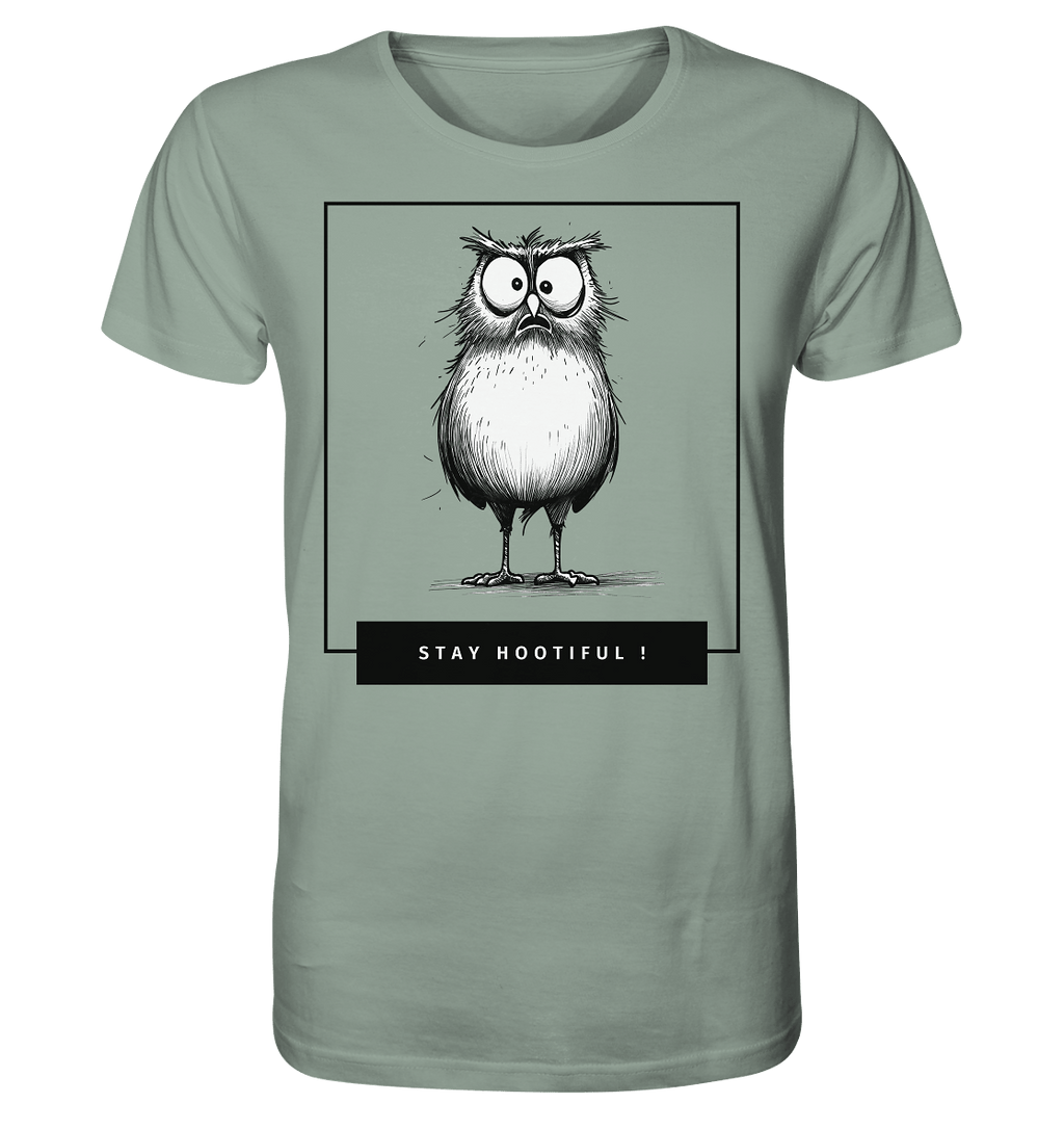 Stay Hootiful ! - Organic Shirt