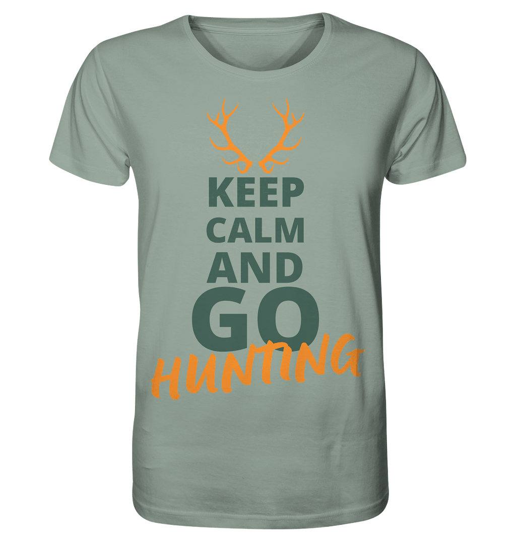 Keep calm and GO Hunting - Organic Shirt