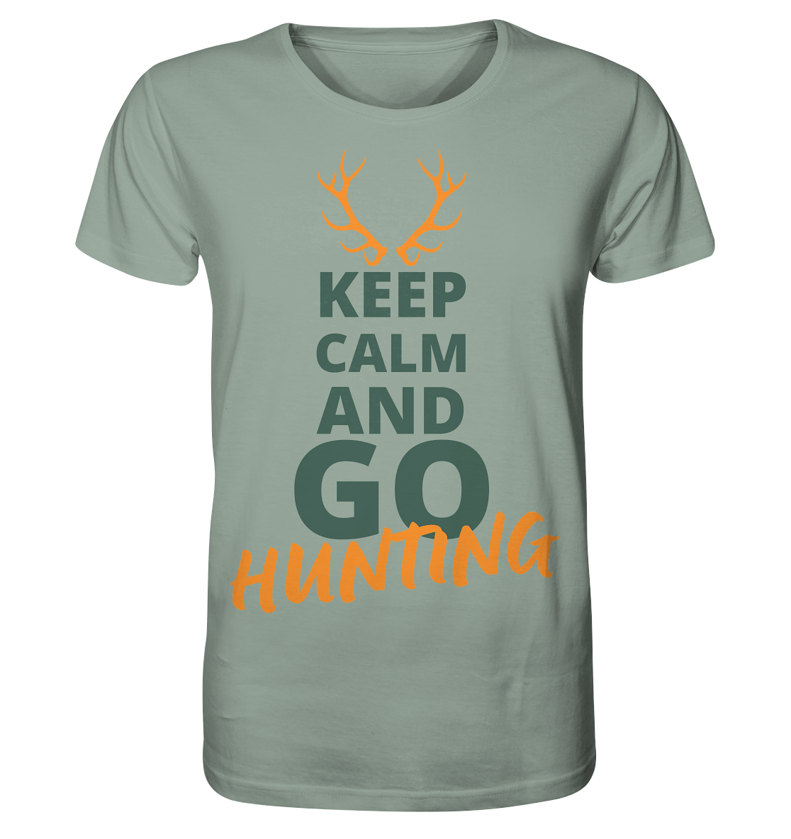 Keep calm and GO Hunting - Organic Shirt