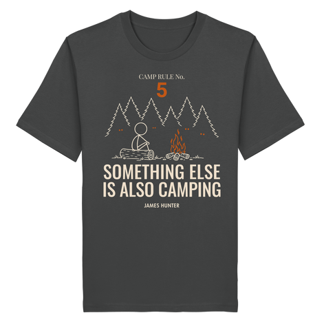 Rule 05 — Something Else Is Also Camping - Organic Shirt