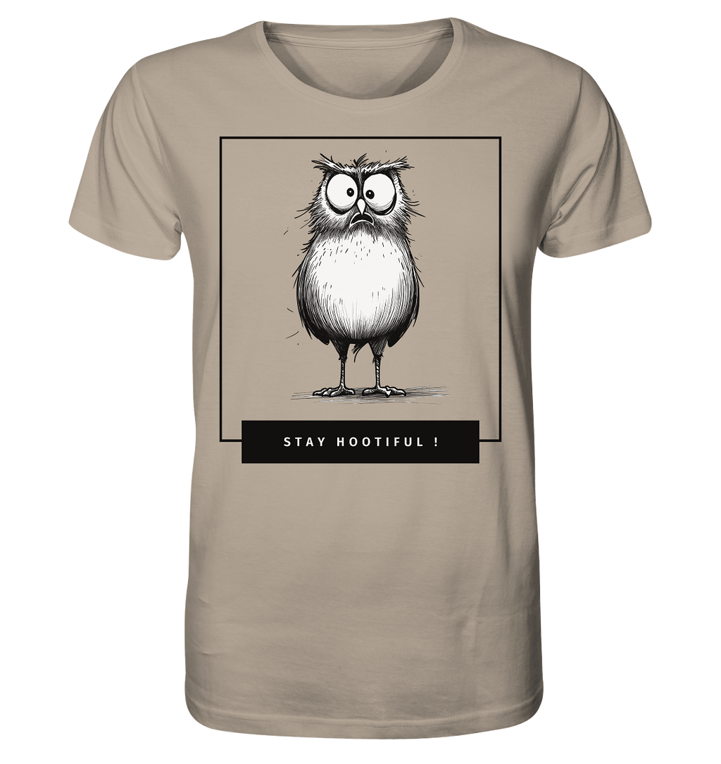 Stay Hootiful ! - Organic Shirt