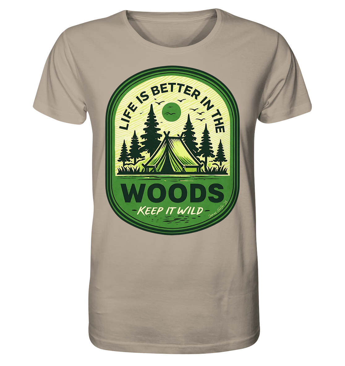 Life Is Better in the Woods - Organic Shirt