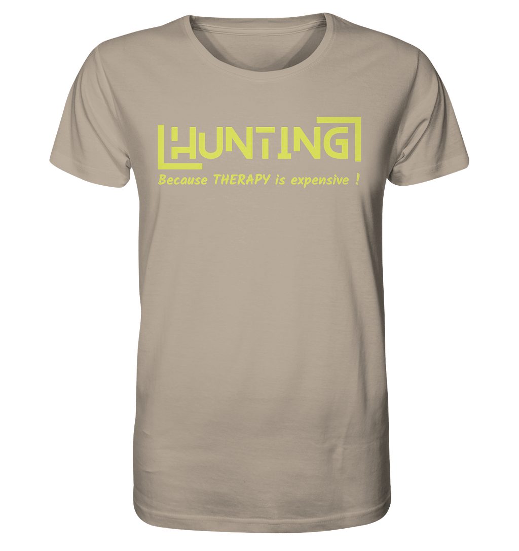 HUNTING - Because Therapy is too expensive - Organic Shirt