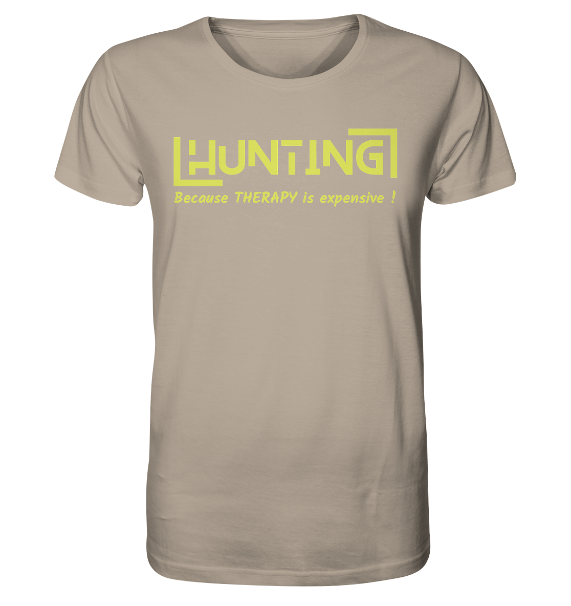 HUNTING - Because Therapy is too expensive - Organic Shirt