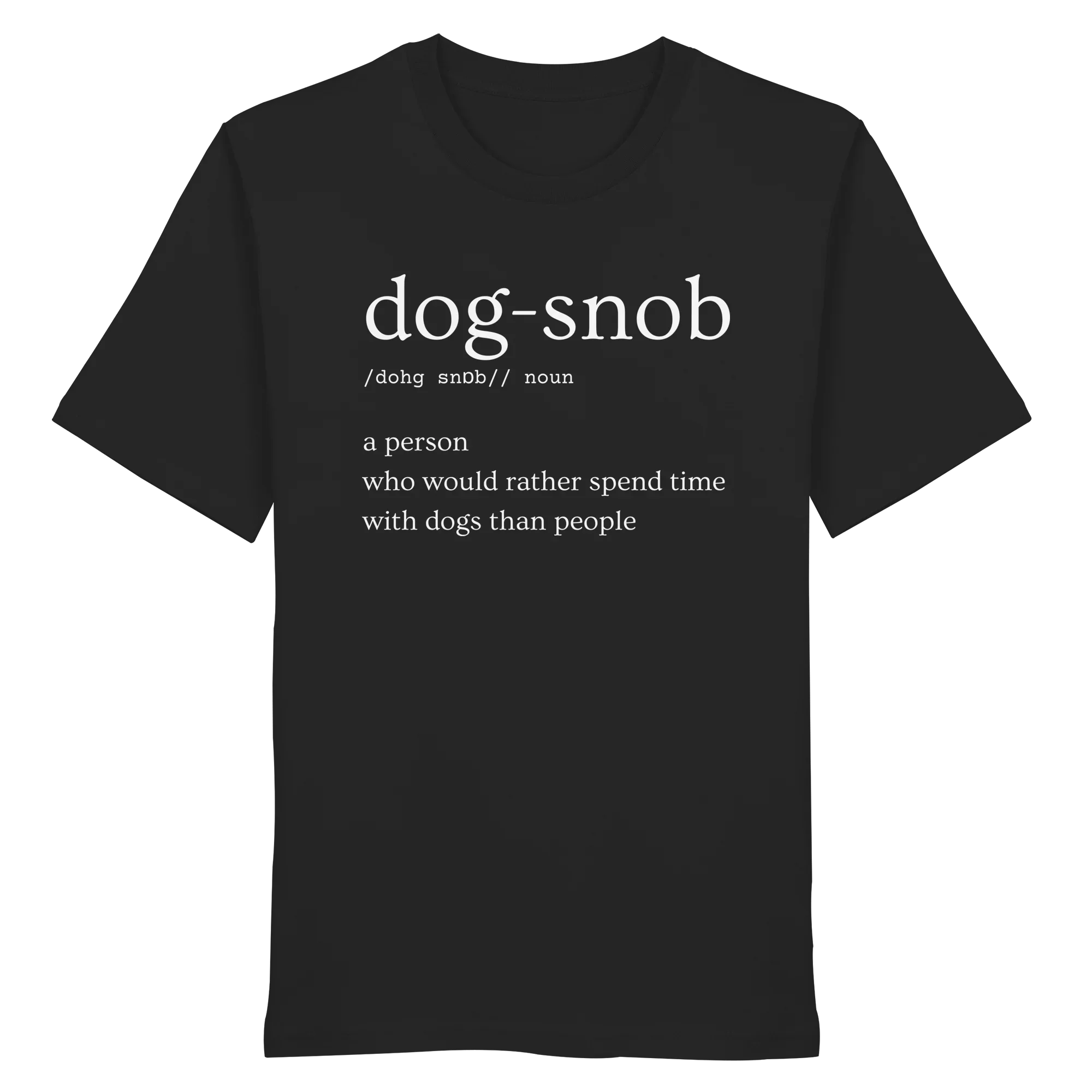 Dog Snob - Organic Shirt