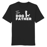 The Dog Father  - Organic Shirt