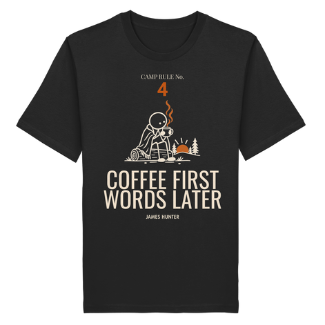 Rule 04 — Coffee First. Words Later. - Organic Shirt