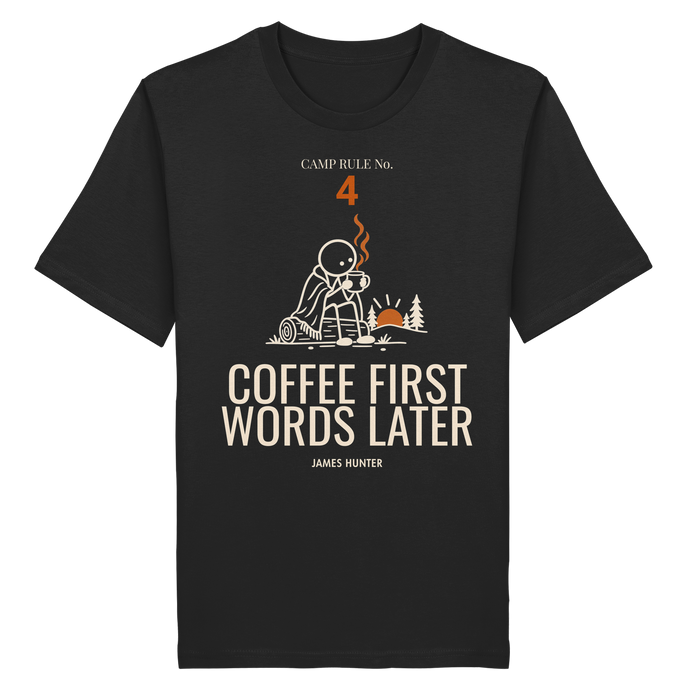 Rule 04 — Coffee First. Words Later. - Organic Shirt