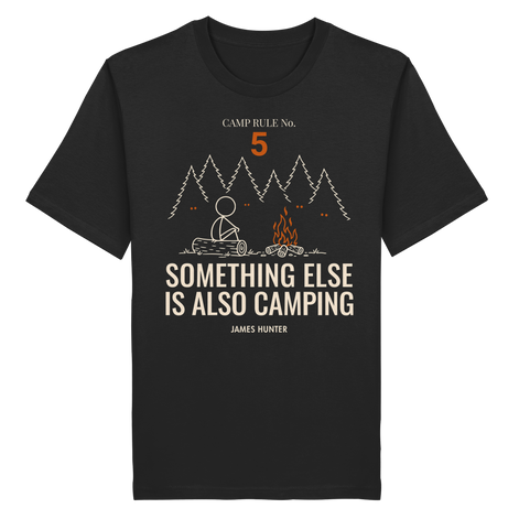 Rule 05 — Something Else Is Also Camping - Organic Shirt