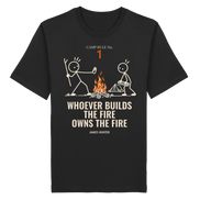 Rule 01 — Whoever Builds the Fire Owns the Fire - Organic Shirt