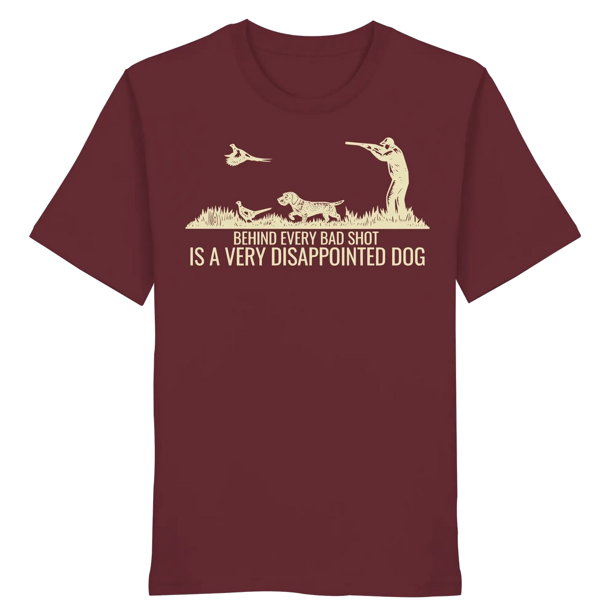 Wirehaired Dachshund – Behind Every Bad Shot Is A Very Disappointed Dog - Organic Shirt