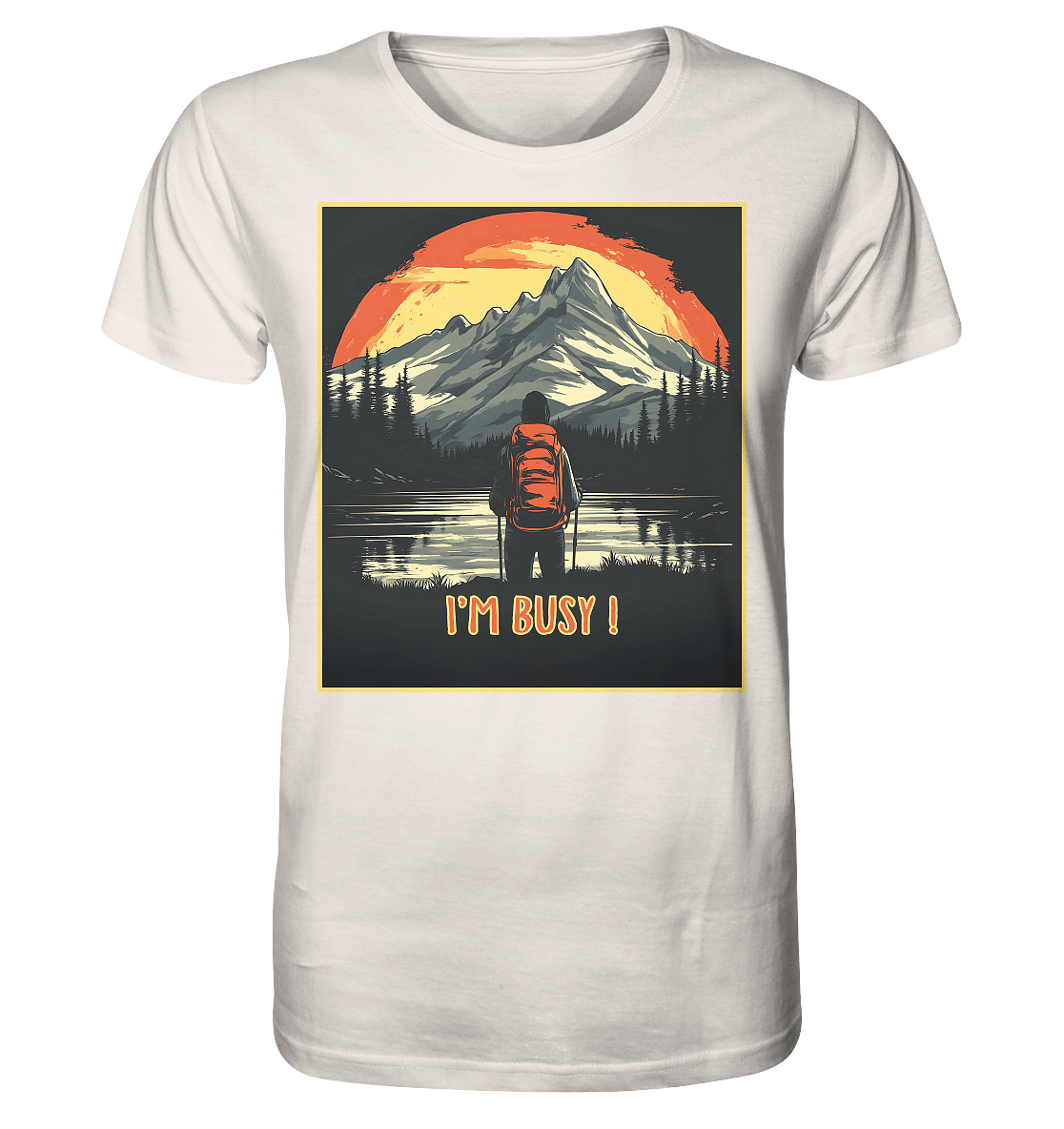 I'm Busy ! - Organic Shirt