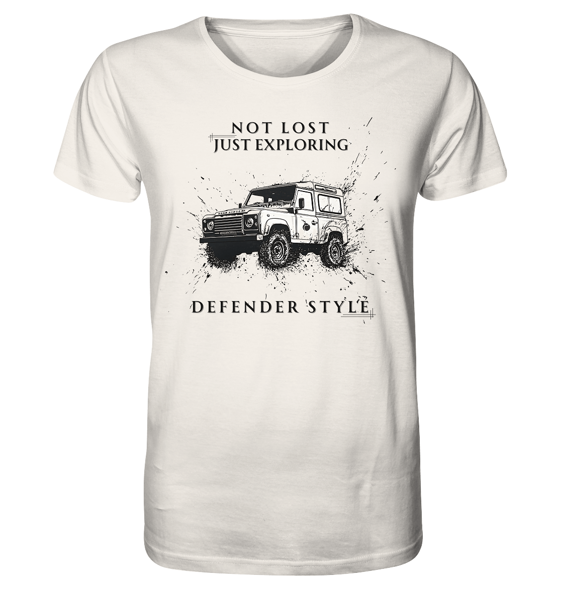 Not Lost, Just Exploring, Defender Style - Organic Shirt
