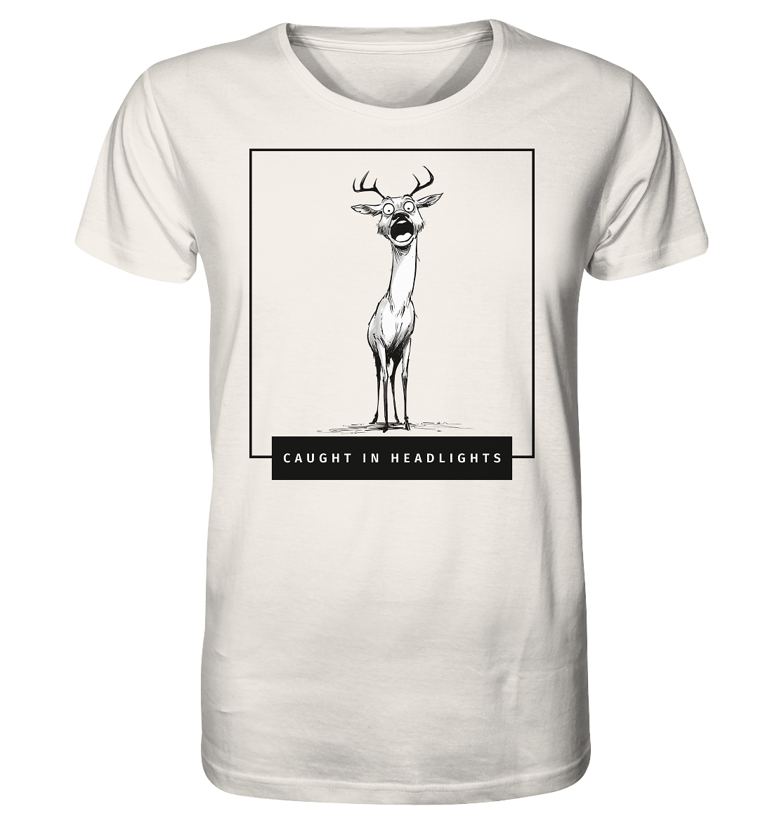 Caught in Headlights - Organic Shirt