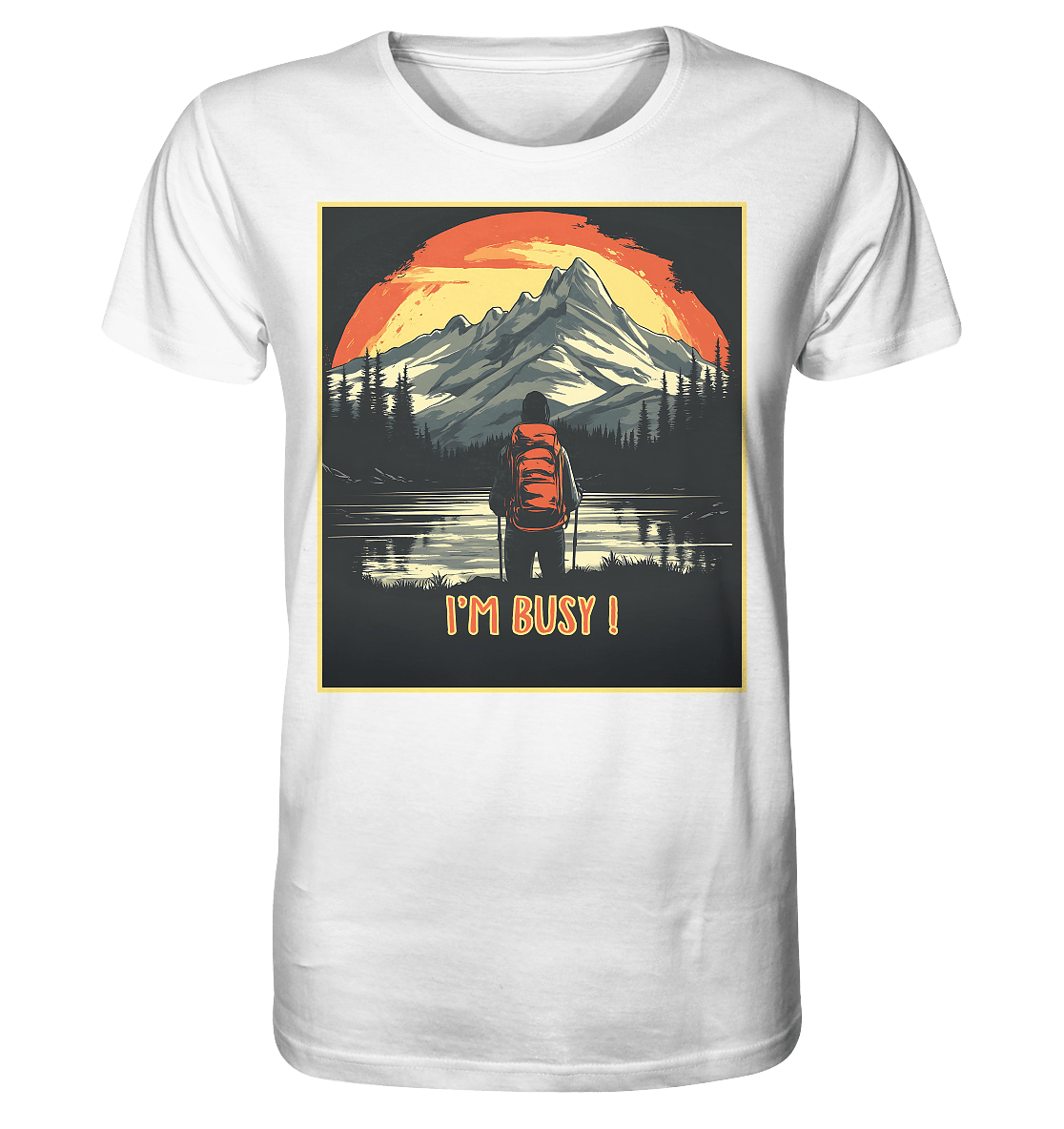 I'm Busy ! - Organic Shirt