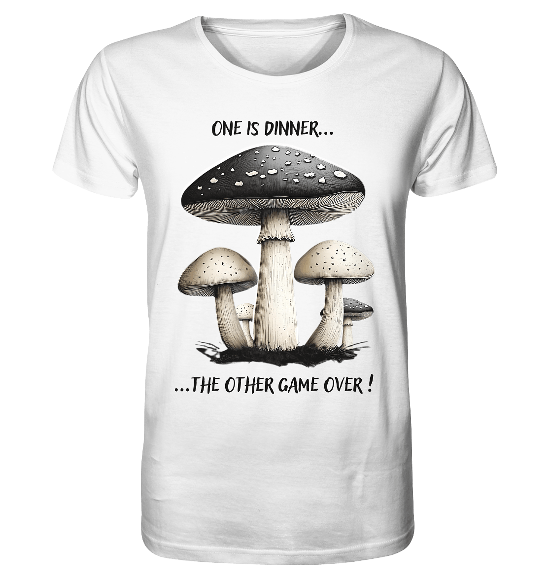 One is Dinner... the Other Game Over - Organic Shirt