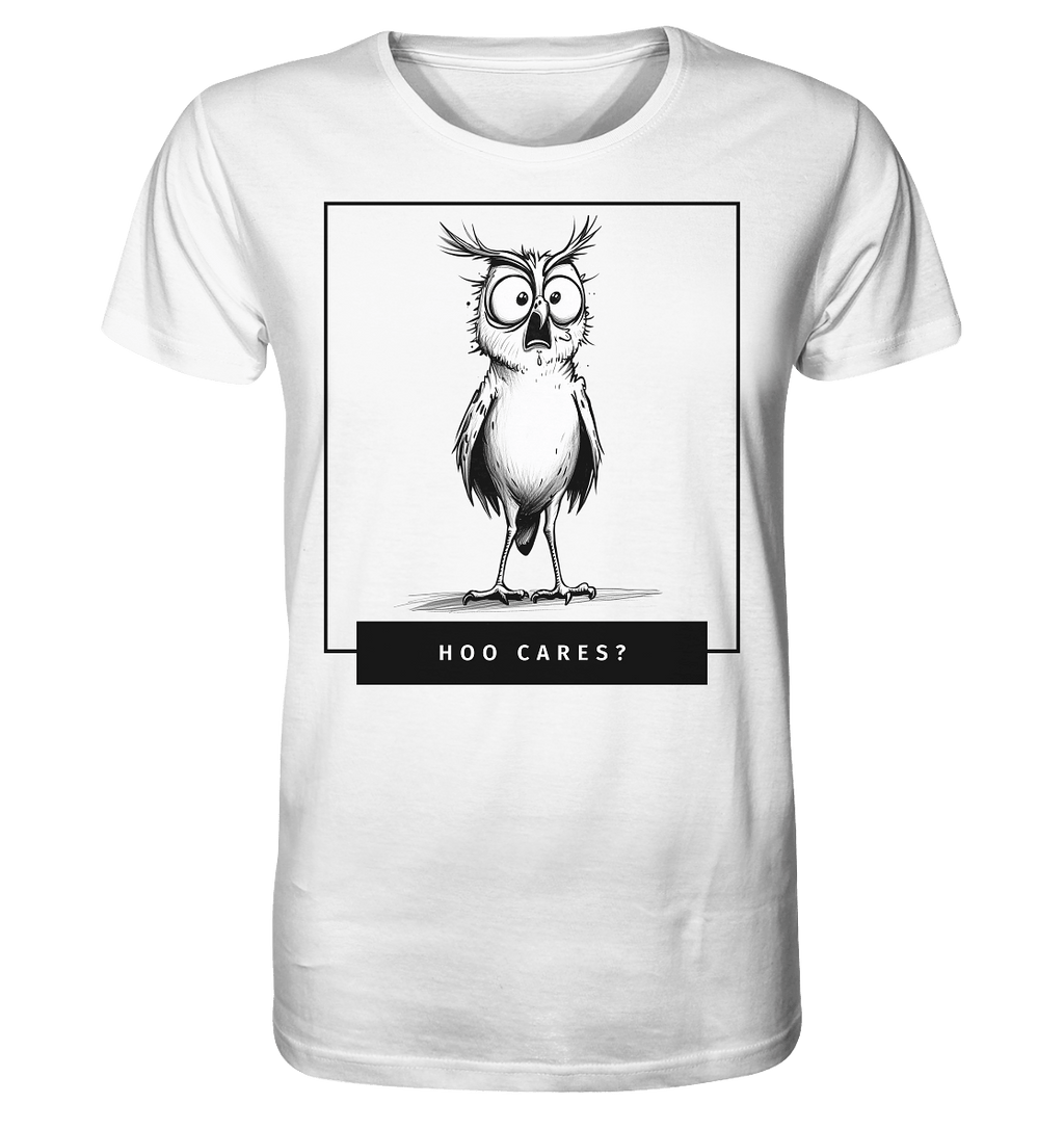 Hoo Cares ? - Organic Shirt