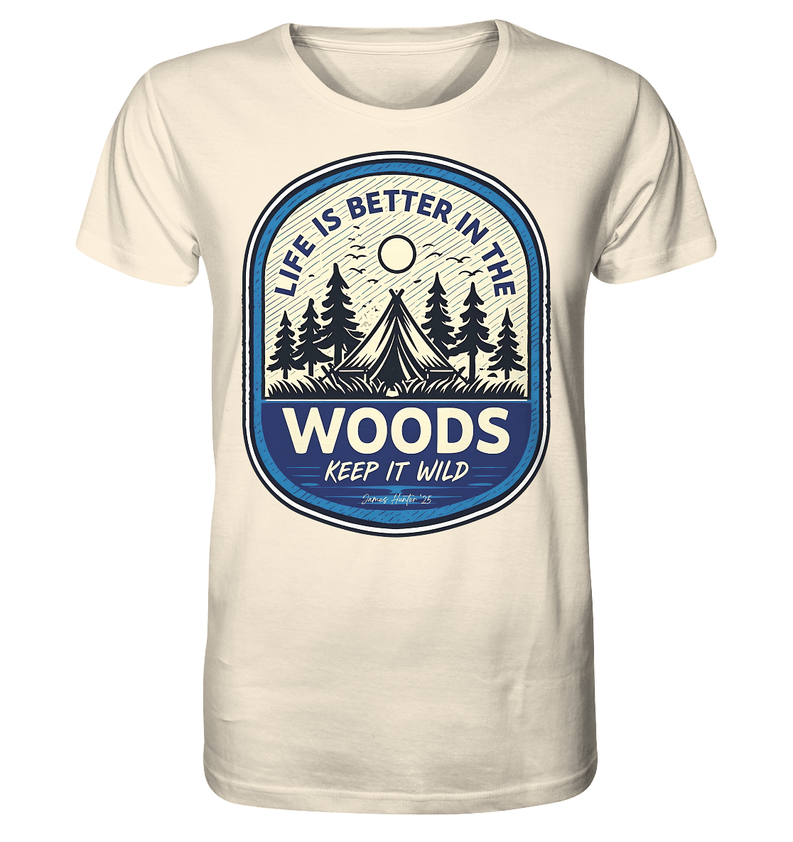 “Life Is Better in the Woods” - James Hunter Outdoor Series