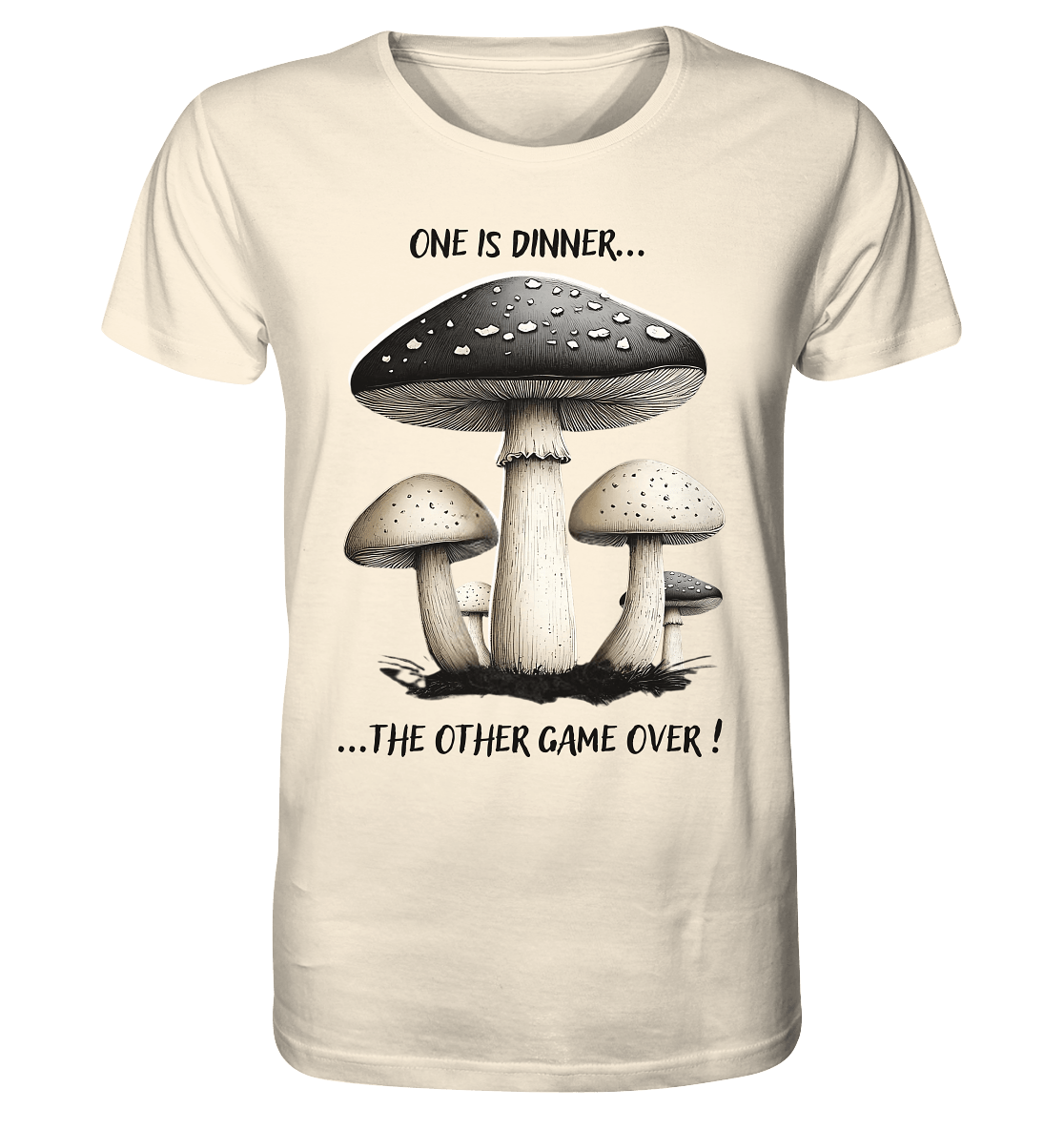 One is Dinner... the Other Game Over - Organic Shirt