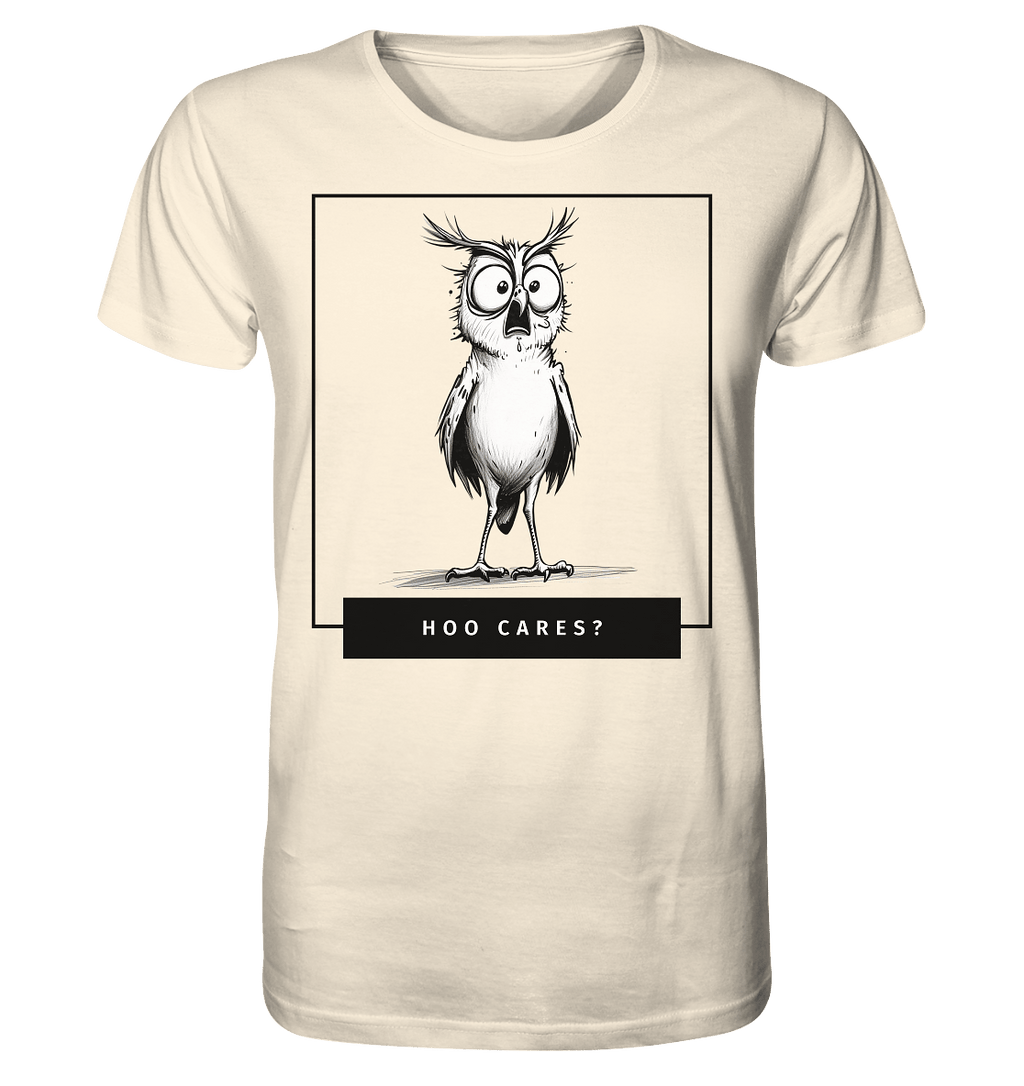 Hoo Cares ? - Organic Shirt