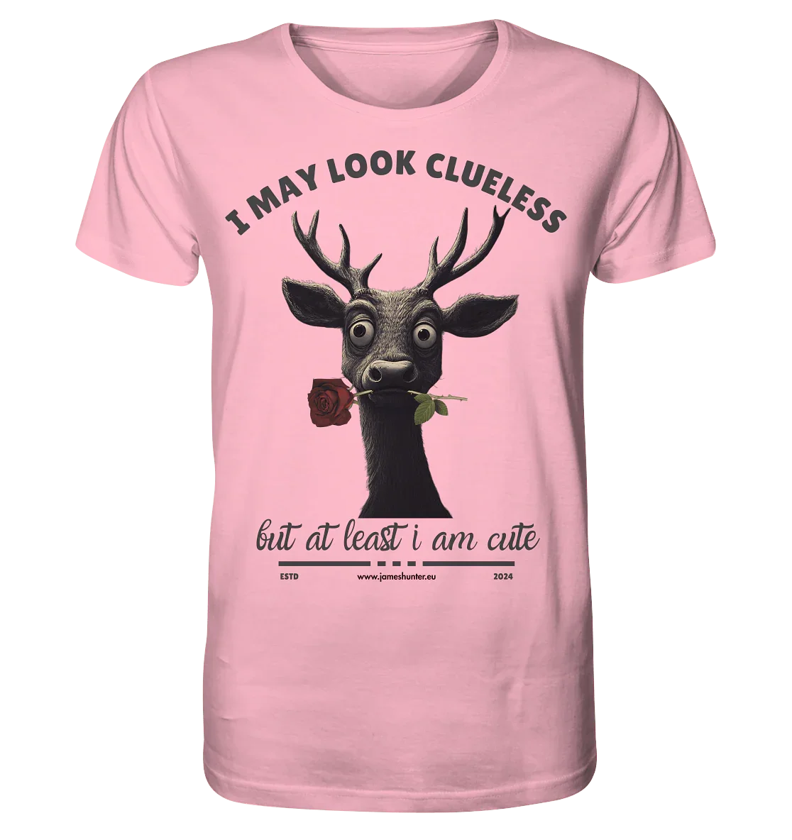 I May Look Clueless, But At Least I Am Cute - Organic Shirt