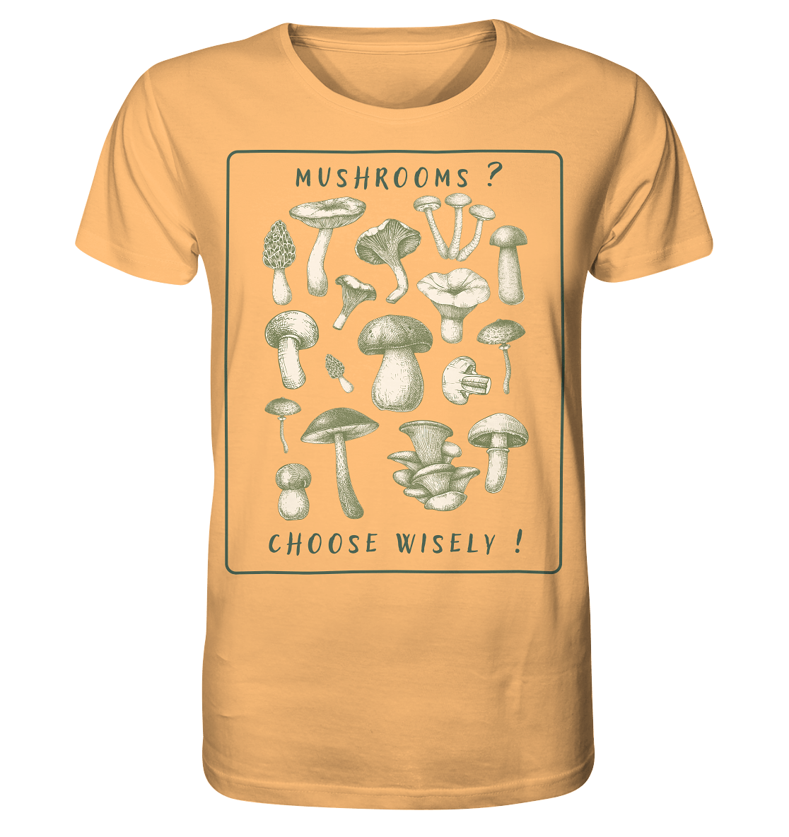 Mushrooms ? Choose Wisely! - Organic Shirt