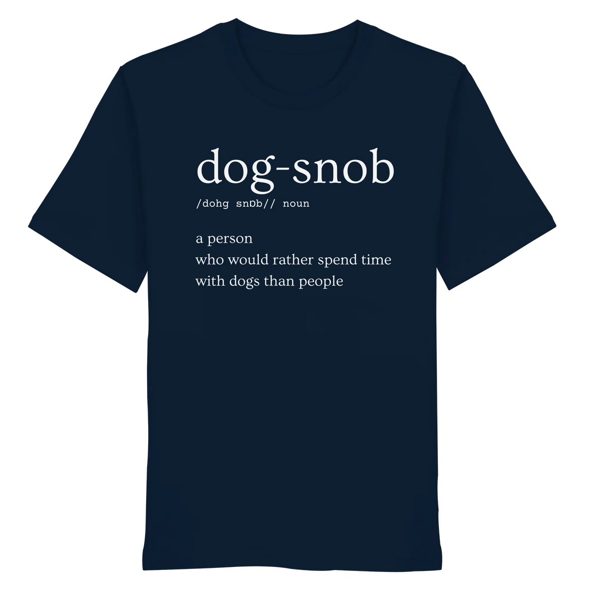 Dog Snob - Organic Shirt