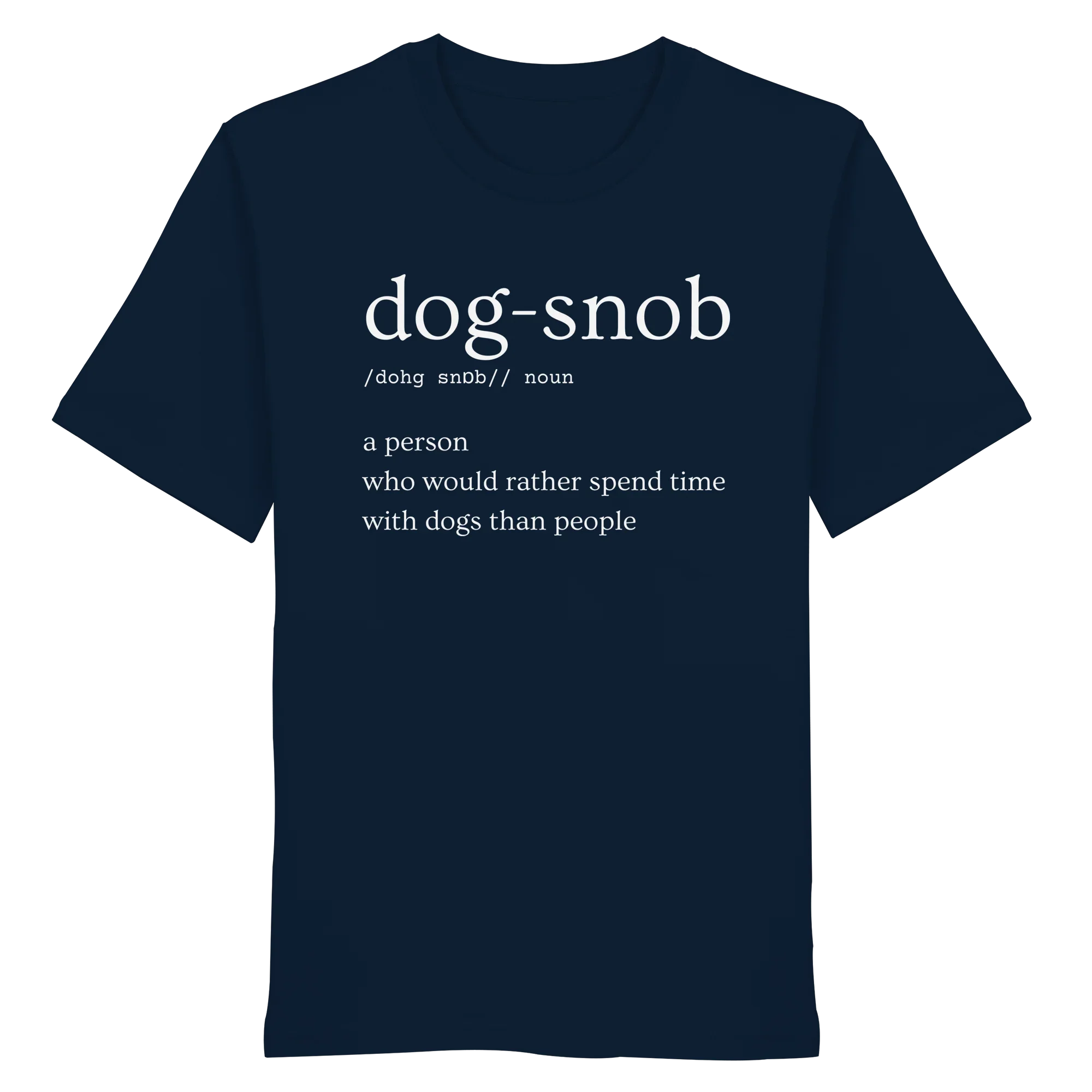 Dog Snob - Organic Shirt