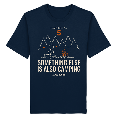 Rule 05 — Something Else Is Also Camping - Organic Shirt