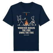Rule 01 — Whoever Builds the Fire Owns the Fire - Organic Shirt