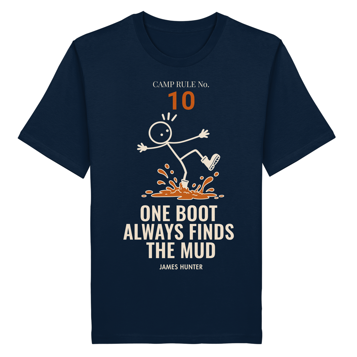 Rule 10 — One Boot Always Finds the Mud - Organic Shirt