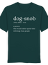 Dog Snob - Organic Shirt