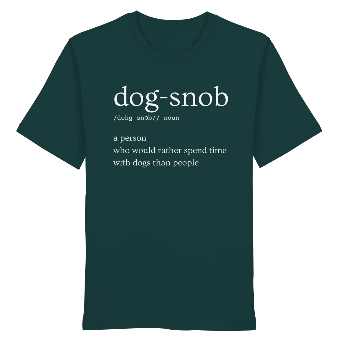 Dog Snob - Organic Shirt