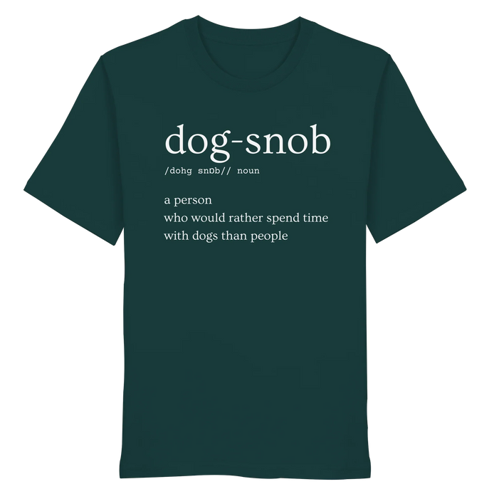 Dog Snob - Organic Shirt