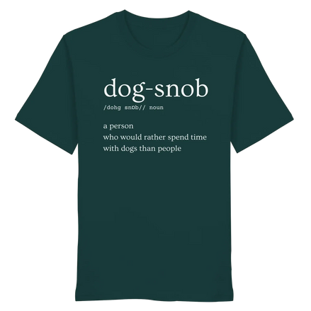 Dog Snob - Bio-Shirt