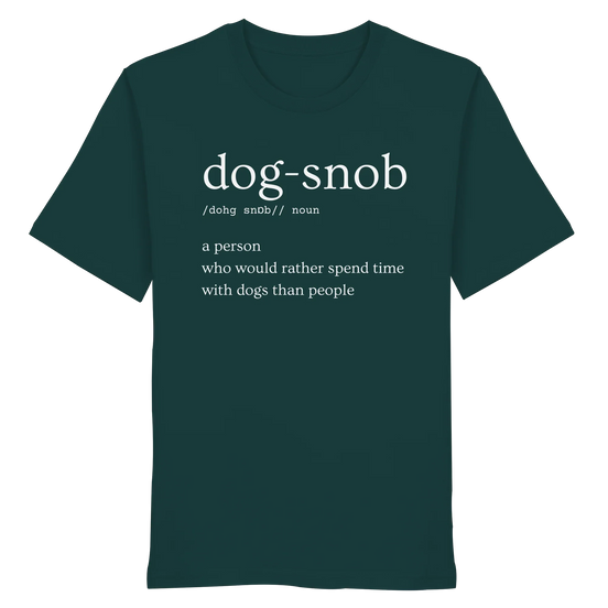 Dog Snob - Organic Shirt