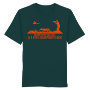 German Pointer – Behind Every Bad Shot Is A Very Disappointed Dog - Organic Shirt