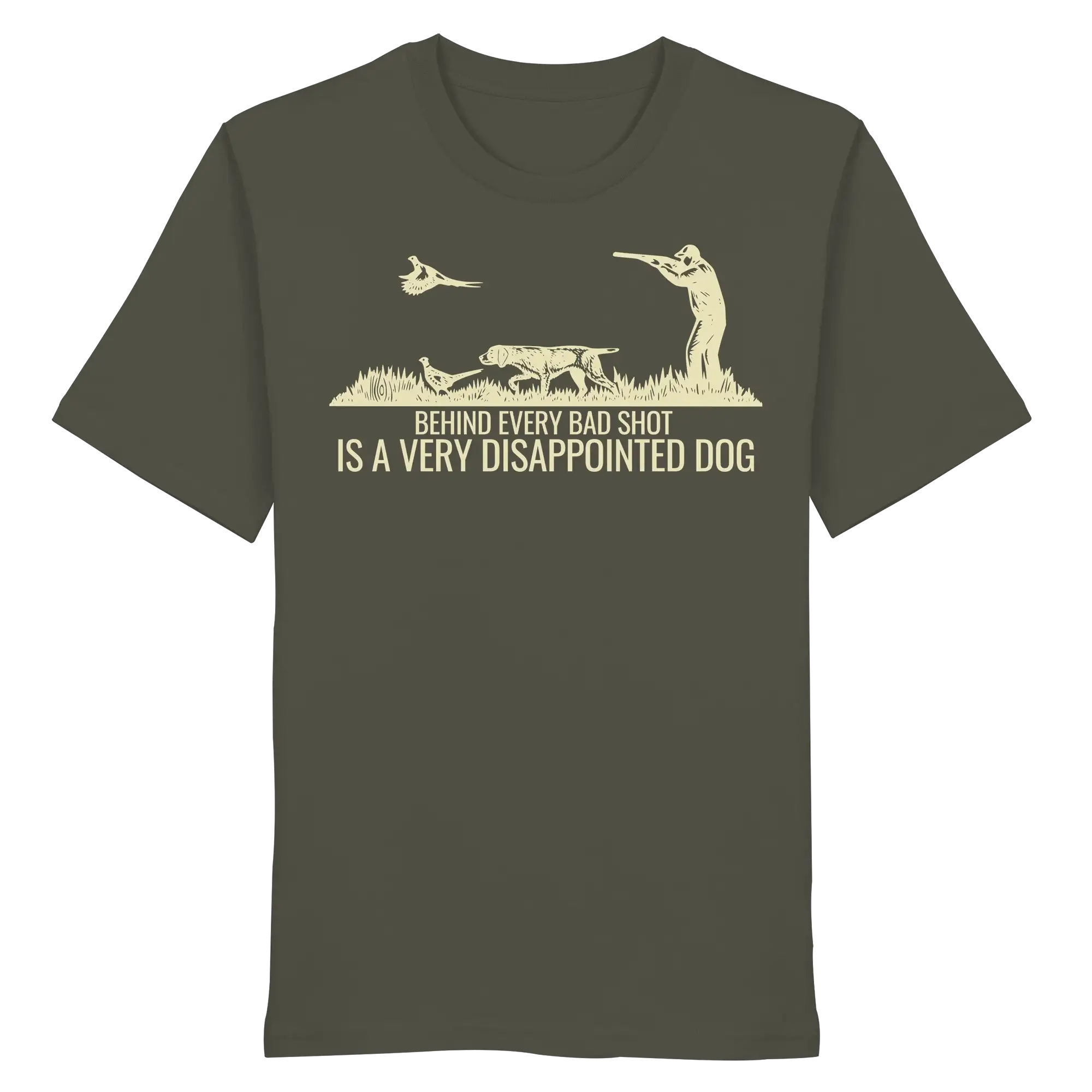 German Pointer – Behind Every Bad Shot Is A Very Disappointed Dog - Organic Shirt