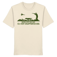 German Pointer – Behind Every Bad Shot Is A Very Disappointed Dog - Organic Shirt